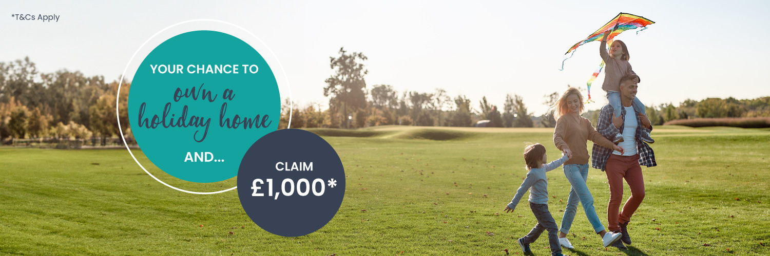 Your chance to own a holiday home and claim £1000*